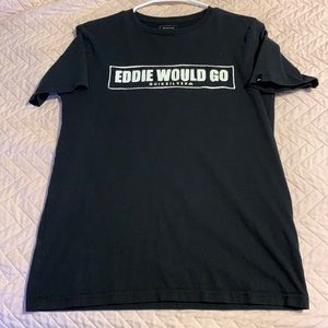 “Eddie Would Go” shirt